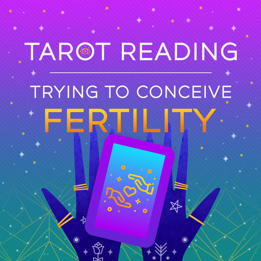 Fertility Tarot Reading Psychic Reading - Trying to Conceive Tarot Reading Guidance