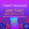 Are They Worth It? Relationship Reading-Tarot Reading-Psychic Reading